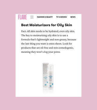 Flare: Best Moisturizers for Oily Skin