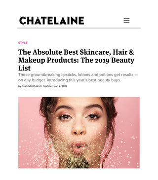 Chatelaine: The Absolute Best Skincare, Hair & Makeup Products: The 2019 Beauty List