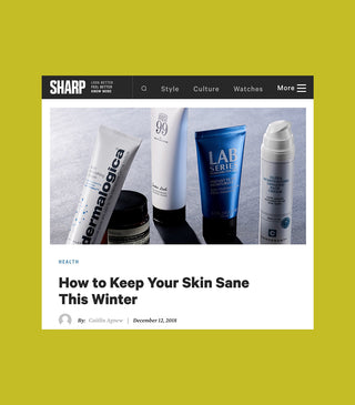 Sharp Magazine: How to Keep Your Skin Sane This Winter